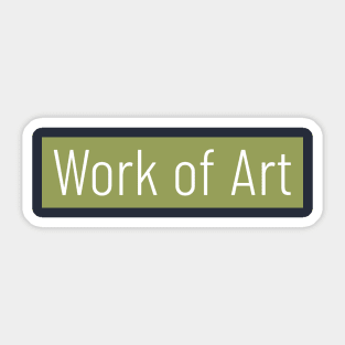 Work of Art Sticker